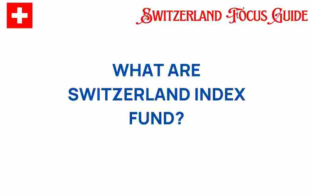 switzerland-index-funds-secrets