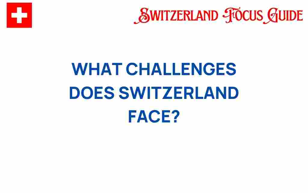 switzerland-challenges
