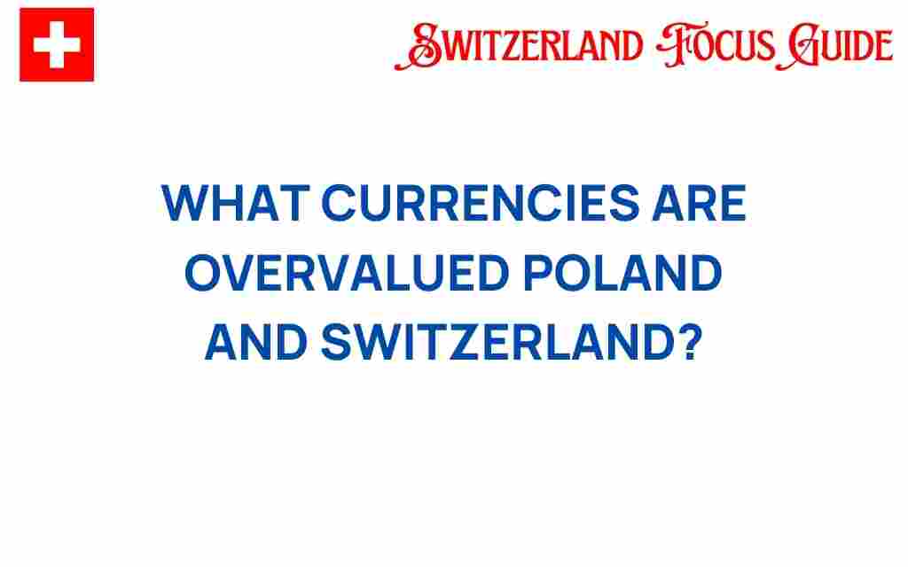 overvalued-currencies-poland-switzerland