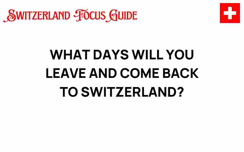 planning-swiss-adventure-travel-dates