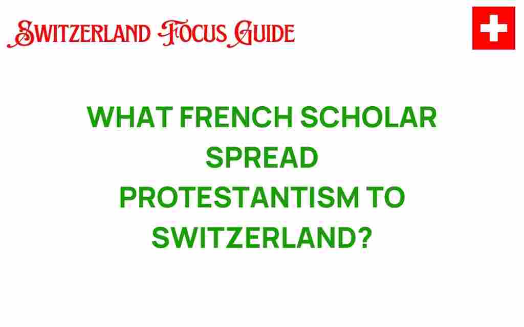 french-scholar-protestantism-switzerland