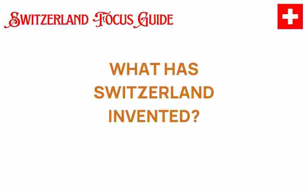 switzerland-inventions-legacy-innovation