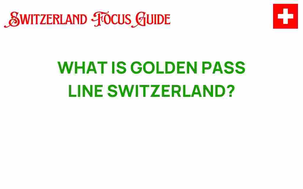 golden-pass-line-switzerland