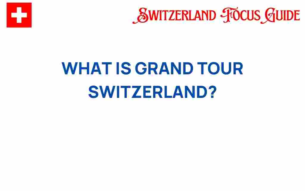 grand-tour-switzerland