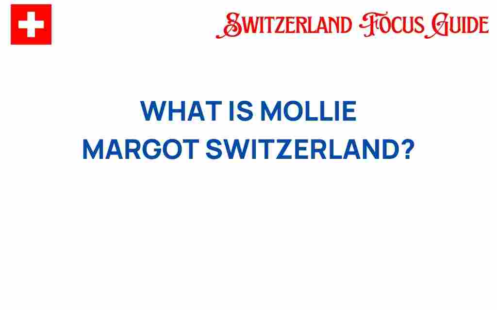 mollie-margot-switzerland