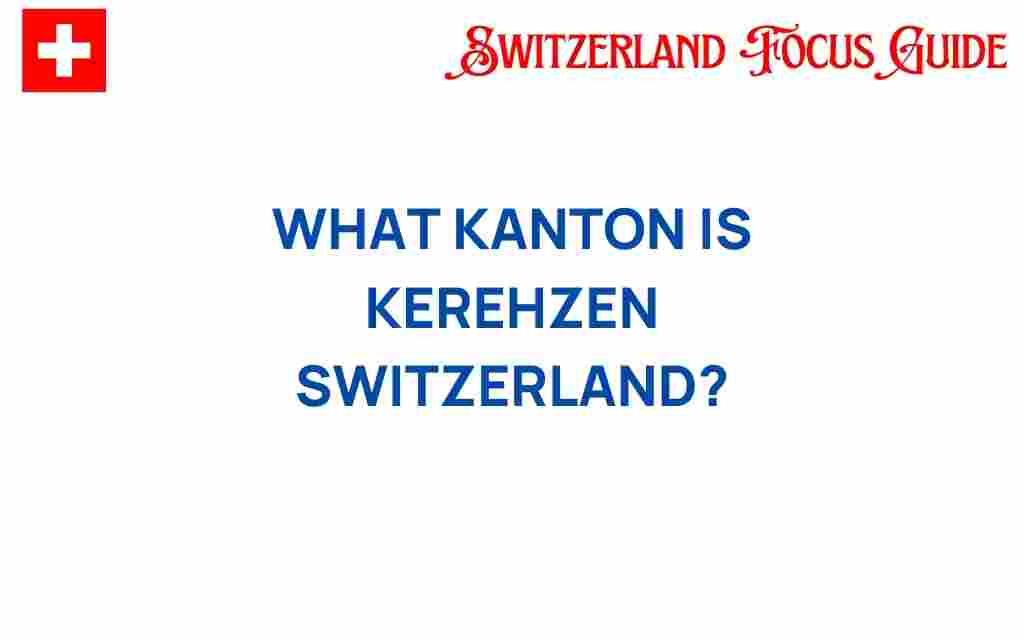 kerehzen-switzerland