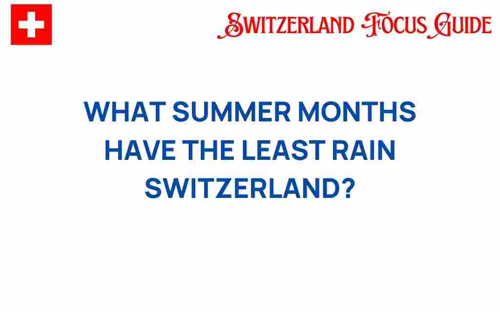 summer-months-least-rain-switzerland