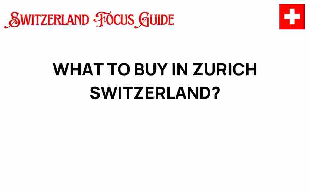 what-to-buy-in-zurich