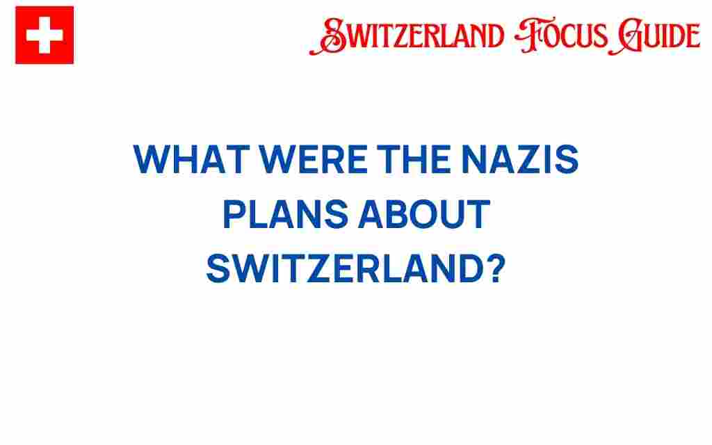 nazis-plans-switzerland