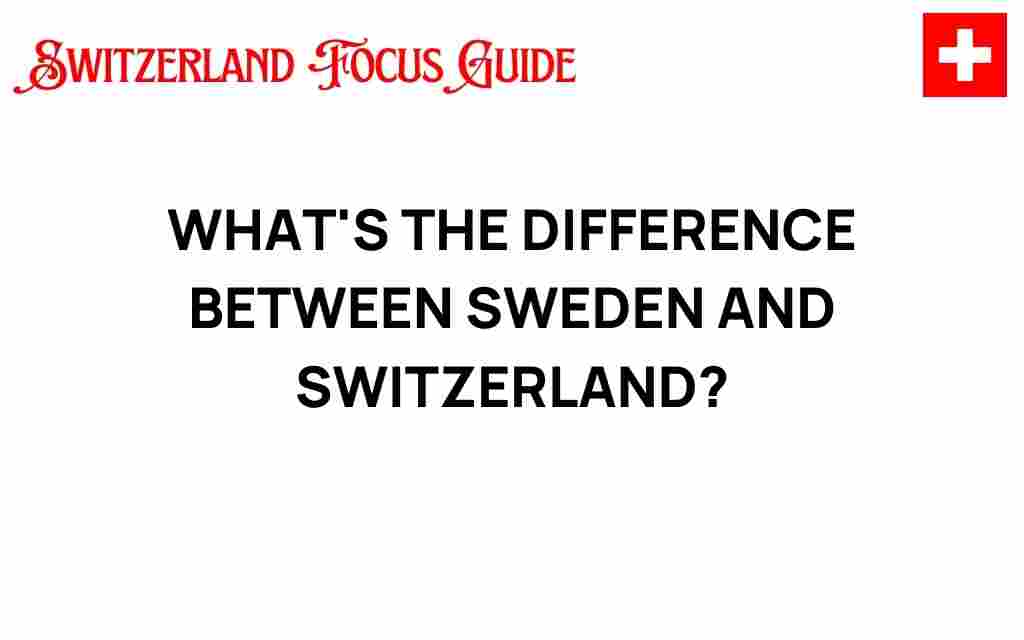 sweden-vs-switzerland-differences