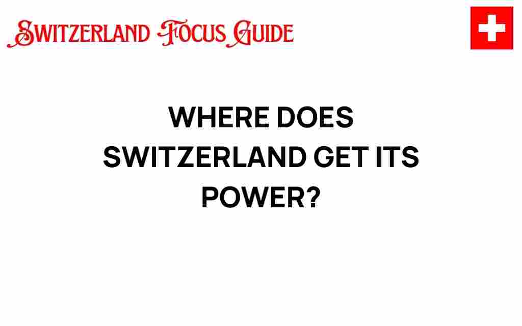 where-switzerland-gets-its-power
