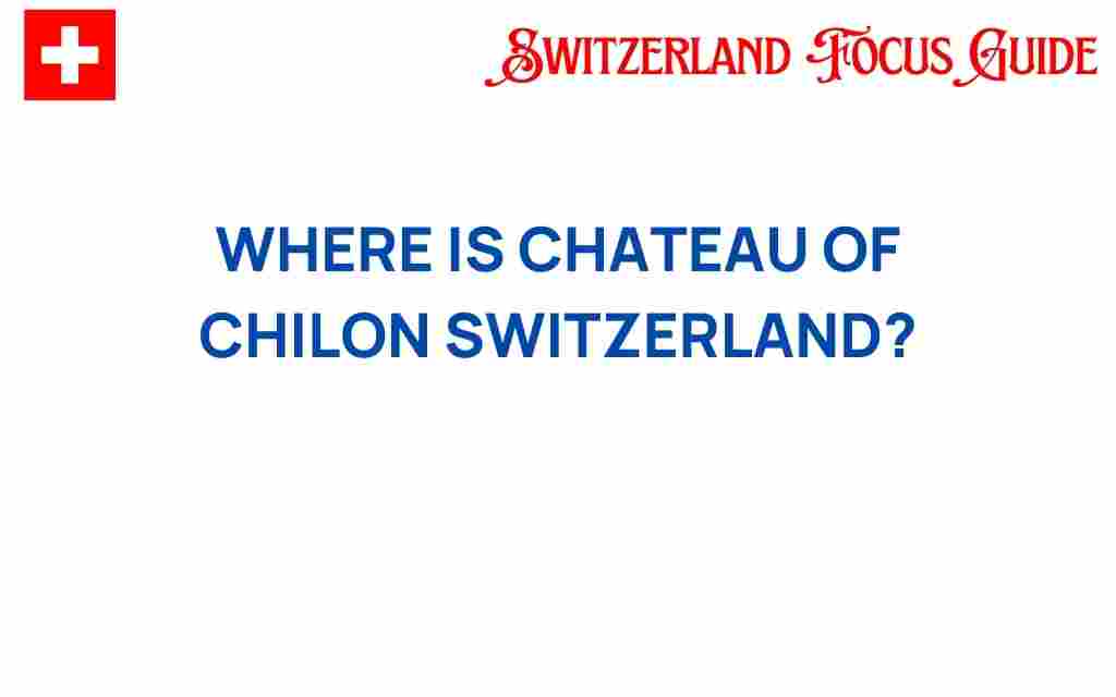 discover-chateau-de-chillon-switzerland