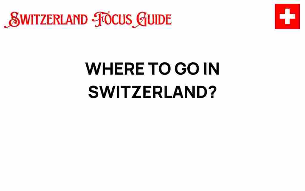 where-to-go-in-switzerland