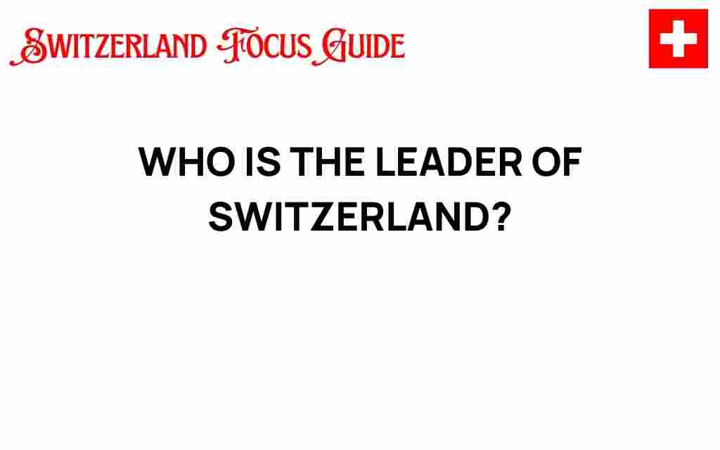 who-is-the-leader-of-switzerland