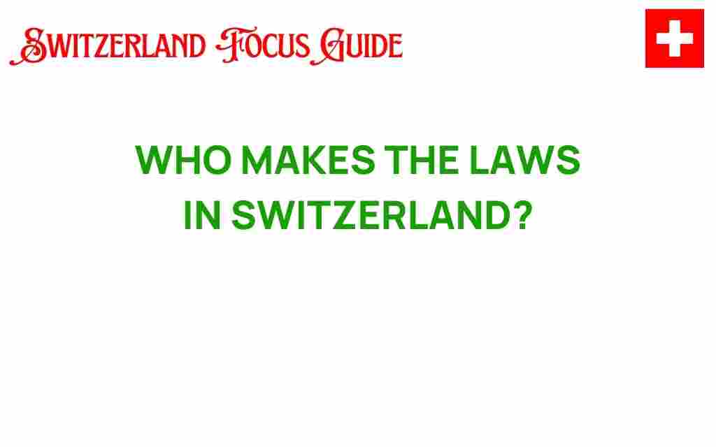 who-makes-the-laws-in-switzerland
