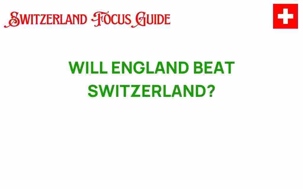 will-england-beat-switzerland